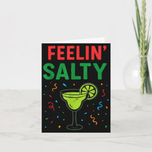 Margarita cinco de mayo feeling salty funny card