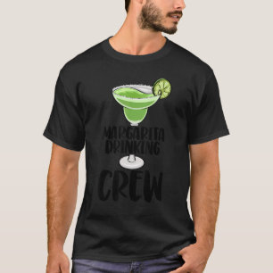 Margarita Drinking Crew   Men Coctail Party Love T-Shirt