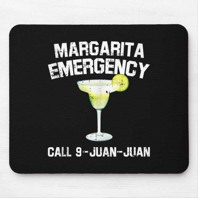 Margarita Emergency Mexican Fiesta Funny Cinco De  Mouse Pad (Front)