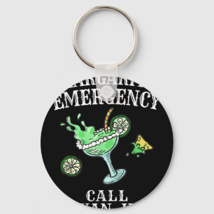 Margarita Emergency Shirt Mexican Fiesta Funny Cin Key Ring