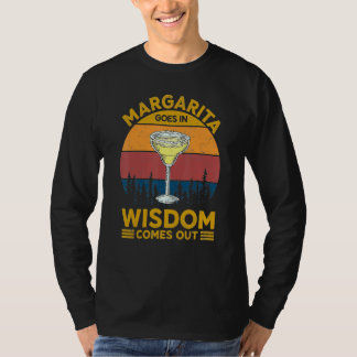 Margarita Goes Wisdom Comes Out Wine Alcoholic Ret T-Shirt