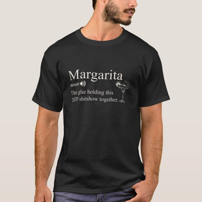 Margarita Noun Glue Holding This 2020 Shitshow Tog T-Shirt (Front)