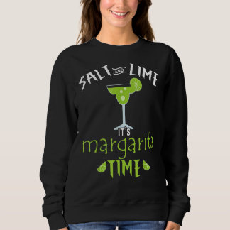 Margarita Salt & Lime It's Margarita Time Sweatshirt