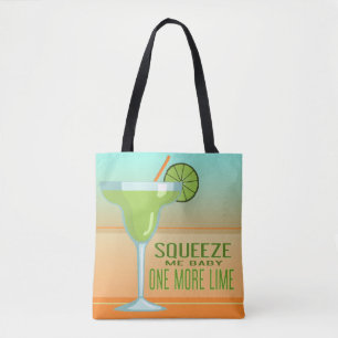 Margarita Squeeze Me Baby One More Lime Tote Bag