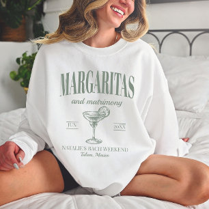 Margaritas And Matrimony Personalized Bachelorette Sweatshirt