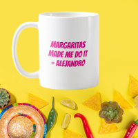 “Margaritas Made Me Do It” Custom Cinco de Mayo