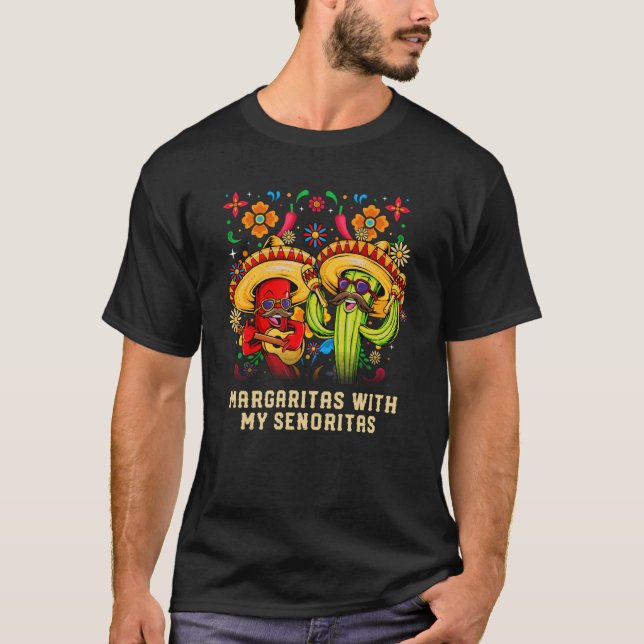 Margaritas With My Senoritas Mexican Humor Mexico T-Shirt (Front)