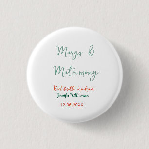 Margs and matrimony add name date bachelorette par 3 cm round badge