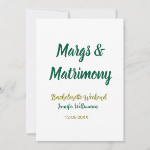 Margs and matrimony add name date bachelorette par invitation
