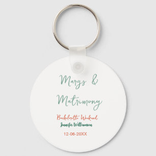 Margs and matrimony add name date bachelorette par key ring