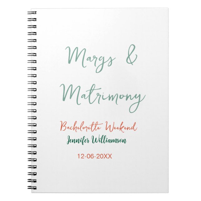 Margs and matrimony add name date bachelorette par notebook (Front)