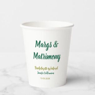 Margs and matrimony add name date bachelorette par paper cups