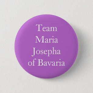 Maria Josepha of Bavaria, Holy Roman Empress 6 Cm Round Badge
