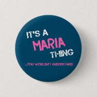 Maria thing you wouldn't understand name