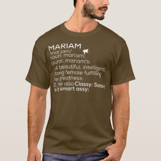 Mariam Name Mariam Definition Mariam Female Name M T-Shirt