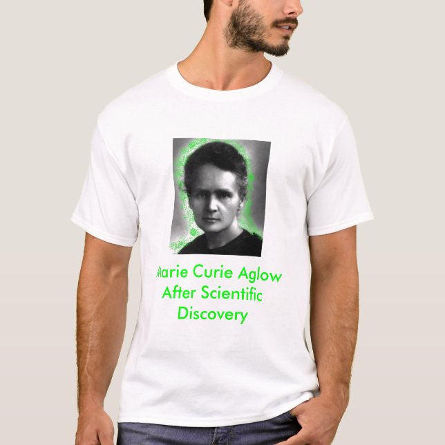 Marie Curie Aglow T-Shirt (Front)