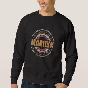 Marilyn The Women The Myth The Legend First Name M Sweatshirt