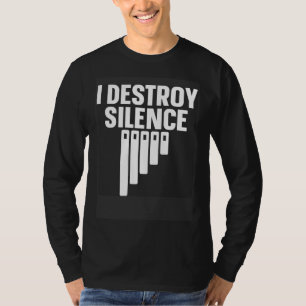 Marimba Instrument I Destroy Silence T-Shirt