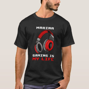 Marina  Gaming Is My Life  Personalized T-Shirt