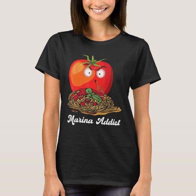 Marinara Addict Sauce  Italian Chef Jokes T-Shirt (Front)