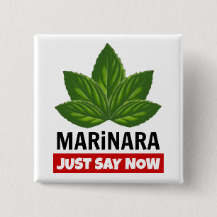 Marinara Just Say Now Basil Leaves Food Humour 15 Cm Square Badge