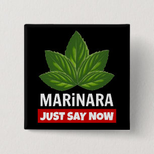 Marinara Just Say Now Basil Leaves Food Humour 15 Cm Square Badge