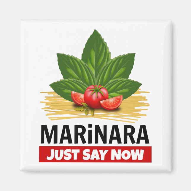 Marinara Just Say Now Basil Tomatoes Spaghetti Magnet (Front)