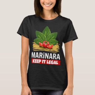Marinara Keep it Legal Basil Tomatoes Spaghetti T-Shirt