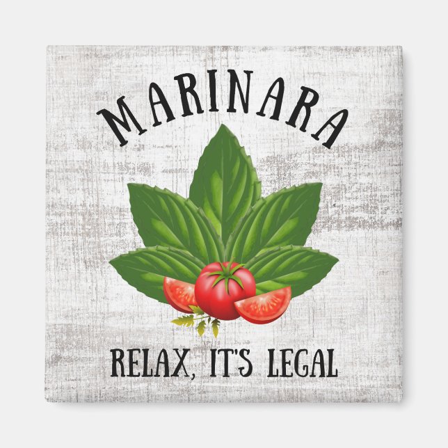 Marinara Relax It's Legal Basil Tomato Food Humour Magnet (Front)
