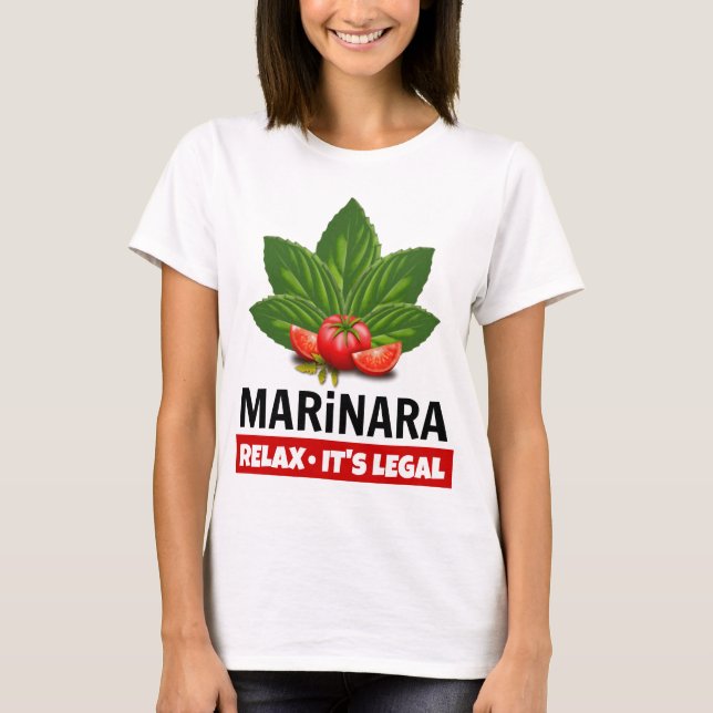 Marinara Relax It's Legal Basil Tomato Food Humour T-Shirt (Front)