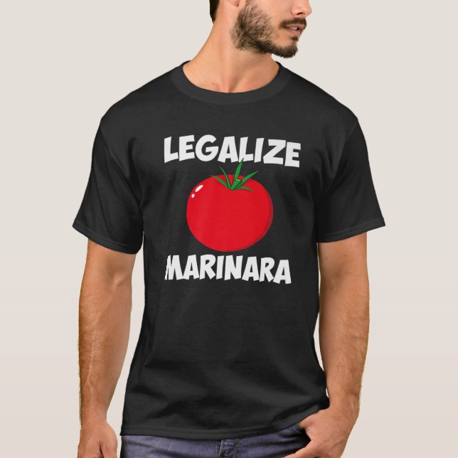 Marinara Tomato Sauce Legalizing It Men Women T-Shirt (Front)