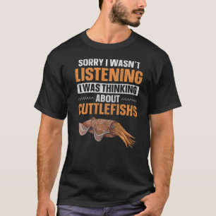 Marine Animals Cuttlefish for a Cuttlefish     2 T-Shirt