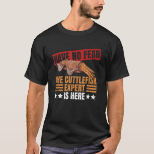 Marine Animals Cuttlefish Quote for a Cephalopod   T-Shirt