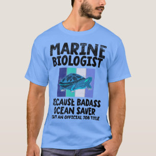 Marine Biologist Marine Biology T-Shirt