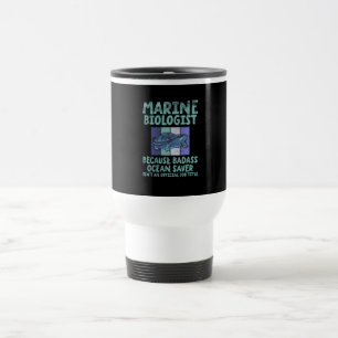 Marine Biologist Marine Biology Travel Mug