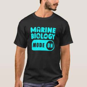 Marine Biologist Mode On Oceanologist Ocean Mari T-Shirt