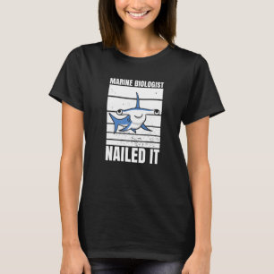 Marine Biologist Nailed It Hammerhead Shark Ocean  T-Shirt