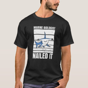 Marine Biologist Nailed It Hammerhead Shark Ocean T-Shirt