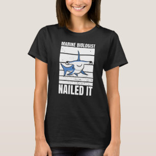 Marine Biologist Nailed It Hammerhead Shark Ocean T-Shirt