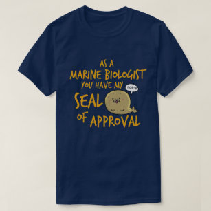 Marine Biologist - Seal of Approval T-Shirt