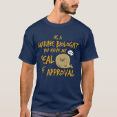 Marine Biologist - Seal of Approval T-Shirt (Front)