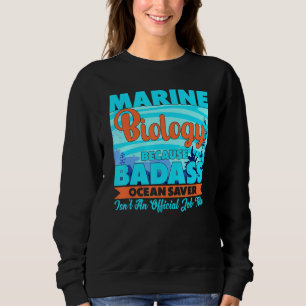 Marine Biologist Whale Marine Life Ocean Biology Sweatshirt