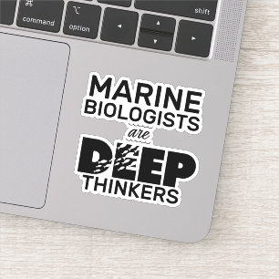 Marine Biologists Are Deep Thinkers