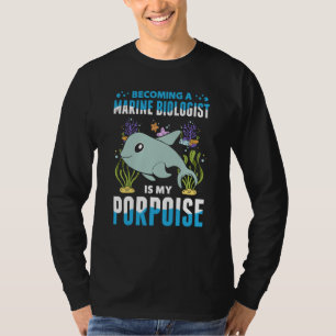 Marine Biology For Future Marine Biologist Ocean S T-Shirt