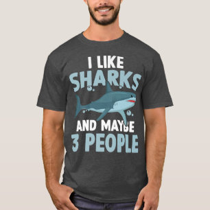 Marine Biology I Like Sharks And Maybe 3 People T-Shirt