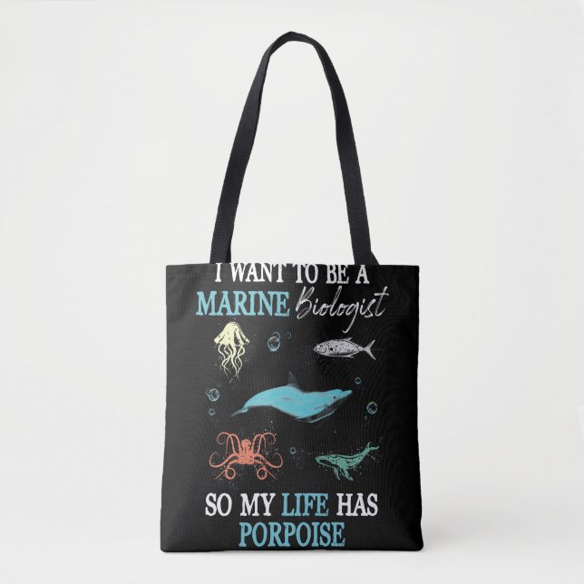 Marine Biology Want To be A Marine Biologist Tote Bag (Front)