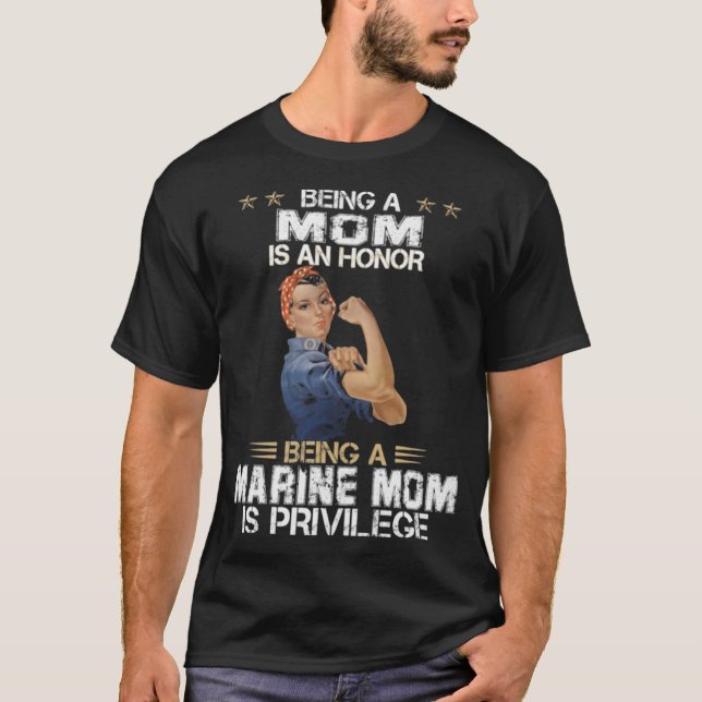 Marine Mum is privilege T-Shirt (Front)