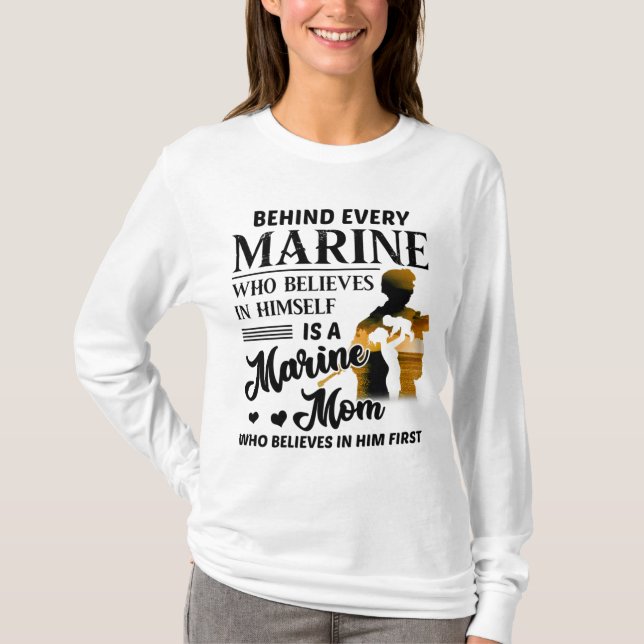 Marine Who Believes Himself Is A Marine Mum T-Shirt (Front)