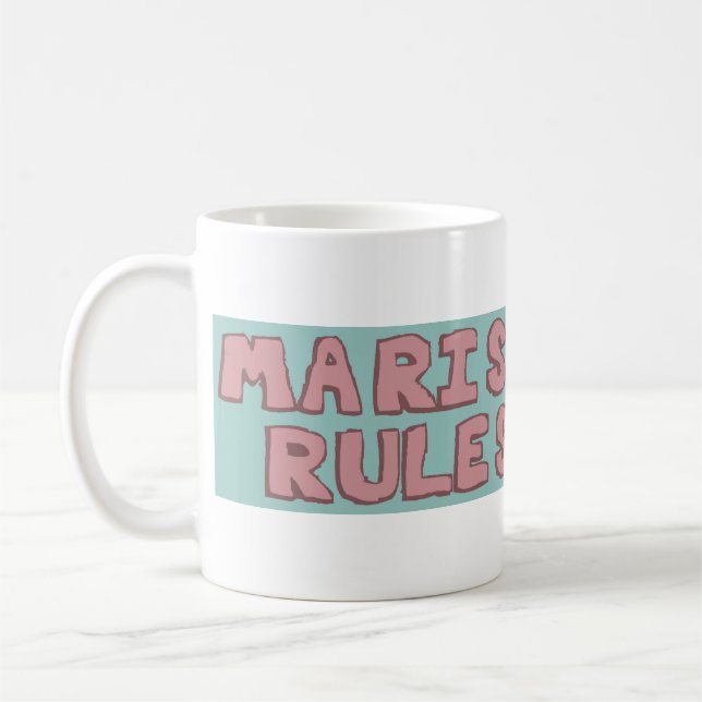 Marisa Rules Coffee Mug -Live by your own rules. (Left)