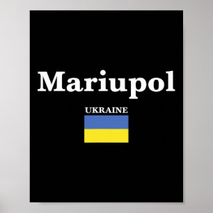 Mariupol Ukraine And The Ukrainian Flag Of Ukraine Poster